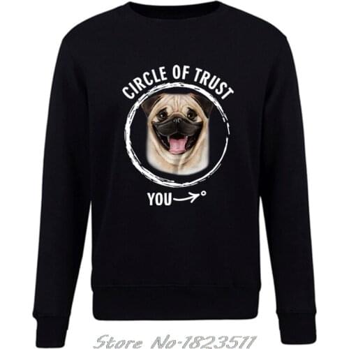 Men pullover Fleece Sweatshirt Hipster Cool O-Neck Tops Hoodie Circle Of Trust - Pug Gift For Dog Lover Casual jacket