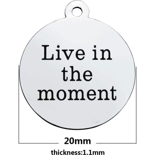 20pcs/lot 20mm lettering Live in the moment charm for bracelet disc pendants tag Stainless steel finding DIY Jewelry accessories