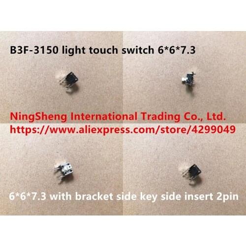 Original new 100% B3F-3150 light touch switch 6*6*7.3 with bracket side key side insert 2pin