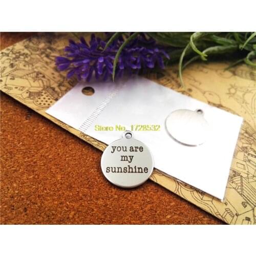 10pcs-stainless steel Charms "you are my sunshine " DIY Charms Pendants for necklace/bracelet/keychain DIY jewelry
