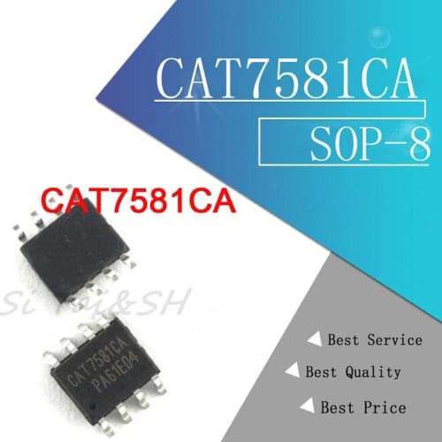 5PCS CAT7581CA CAT7581 SOP8 new and original power manager integrated circuit