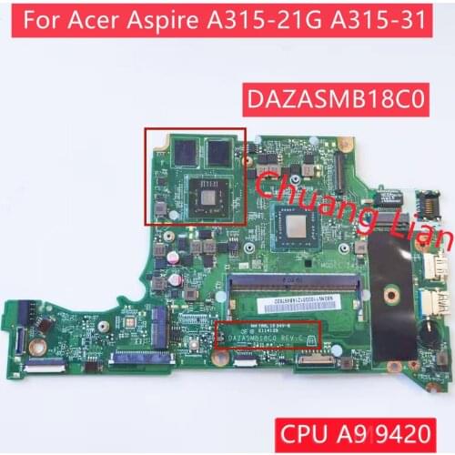 DAZASMB18C0 ZAS For Acer Aspire A315-21G A315-31 Laptop Motherboard with CPU AM9420 NBGNV1100G 4GB Radeon 520 2GB DDR4 100% OK