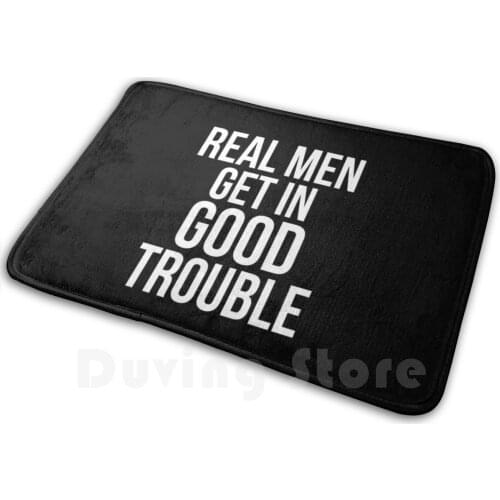 Real Men Get In Good Trouble Soft Non-Slip Mat Rug 2911 Carpet Cushion Good Trouble John Lewis Quotes African American Get