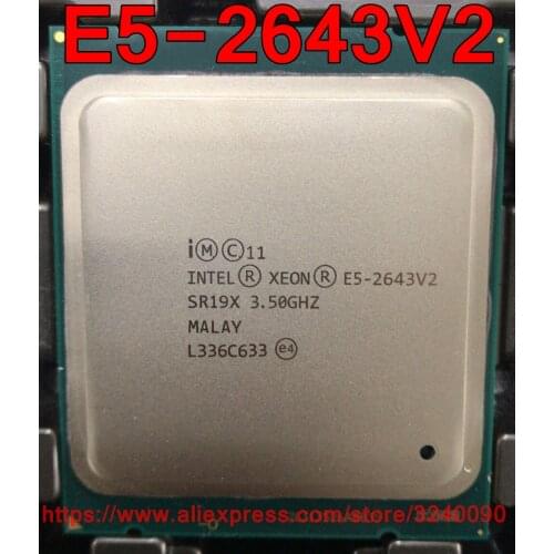 Intel Xeon CPU processor E5-2643V2 official version 3.50GHz 6-Cores 25M LGA2011 E5 2643V2 speedy ship out E5-2643 V2 E5 2643 V2