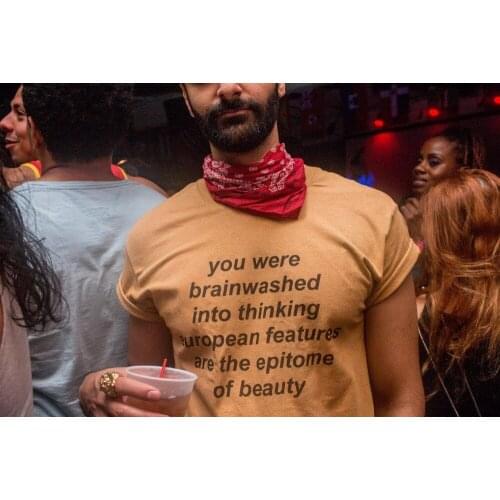 You Were Brainwashed Into Thinking European Features Are The Epitome of Beauty Funny Graphic T-Shirt Yellow Clothes Tee Girl Top