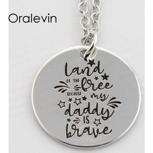 LAND OF THE FREE BECAUSE MY DADDY IS BRAVE Pendant Charms Necklace Gift Jewelry 10Pcs/Lot,#LN383