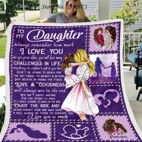 Gift To My Daughter 3D Printed Fleece Blanket for Beds Thick Quilt Fashion Bedspread Sherpa Throw Blanket Adults Kids 03