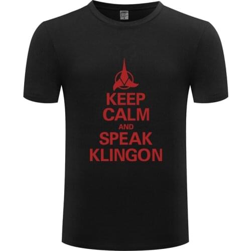 Funny Keep Calm and Speak Klingon - Star Trek Klingon Cotton T Shirt Fashion Men O-Neck Summer Short Sleeve Awesome T Shirt