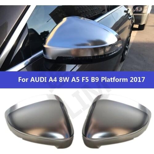 For Audi A4 S4 RS4 B9 8W2 Saloon 8W5 Avant 8WH Estate Allroad Matt Chromed Side Door Mirror Wing Mirror Cover Replacement