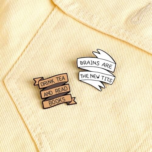 New Arrival Tag Quote Enamel Pins Funny DRINK TEA AND READ BOOKS Sign Coat Collar Lapel Pin Badges Jewelry Gift for Friends