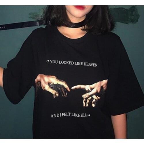 HAHAYULE Summer Women Tee You Looked Like Heaven and I Felt Like Hell Michaelangelo the Last Judgement Hands Printing T Shirt