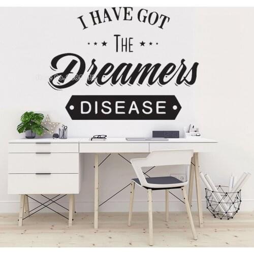 I Have Got The Dreamers Disease Phrase Wall Decal Vinyl Wall Sticker Office Teamwork Decor Lettering Design Wall Art Mural LL813