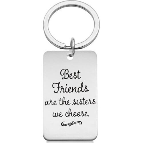 Best Friends Keychain- Best Friends Are The Sisters We Choose Keychain Friend Jewelry- Perfect Gift For Friends -Stainless Steel