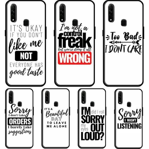 SARCASM BAD QUOTES ADULT ATTITUDE For OPPO A15 A1K A3S A5S A52 A72 A91 A83 A93 Find X3 Pro Reno 2 Z A5 A9 A31 A53 2020 Case