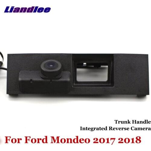 Liandlee Car Reverse Camera For Ford Mondeo 2017 2018 2019 Rear View Backup Parking Camera Trunk Handle Integrated High Quality