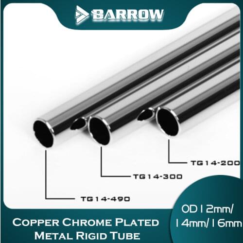 Barrow Metal Rigid Tube Copper Chrome Plated 200/300/490mm OD12mm/14mm/16mm water cooling tube