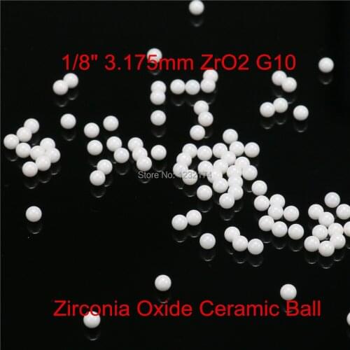 1/8" 3.175mm ZrO2 Zirconia Oxide Ceramic Ball G10 100pcs for valve ball,bearing, homogenizer,sprayer,pump 3.175mm ZrO2 ball