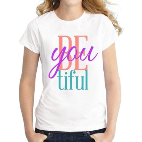 Fashion Beautiful Letter Design Summer Women T Shirt Be You Tiful Printed O-neck T-shirt Short Sleeve Basic cool Tops