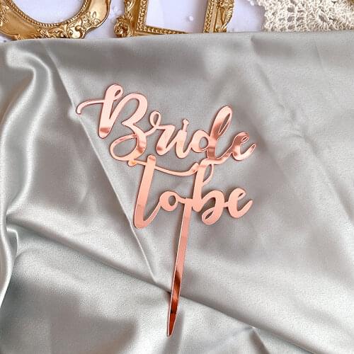 2021 Rose Gold Bride To Be Theme Party Cake Plugin Hen Party Dessert Decoration Wedding Party Cake Topper Acrylic Cake Supplies