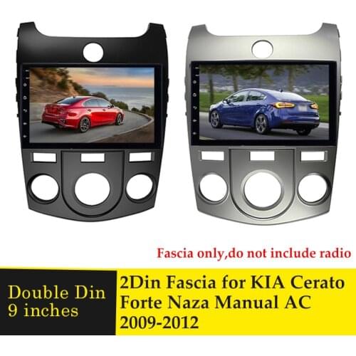 9inch Car Fascia Radio CD Panel for KIA Cerato Forte Naza Forte 2009-2012 Manual AC Dash Install Facia Bezel Adapter Plate Frame