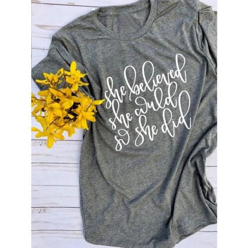 She Believed She Could So She Did Christian Shirt Bible Verse Shirt Believe Womens slogan tees tumblr top tshirt - J911