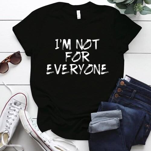 New Casual Woman Tshirts Plus Size S-5xl Oversized T Shirt Tops Summer Clothes for Women I'M NOT FOR EVERYONE Printed Ropa Mujer