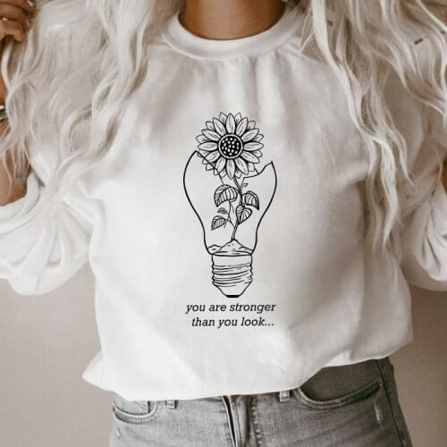 You're Stronger Than You Look Sweatshirt Aesthetic Womens Sunflower Inspirational Pullovers Streetwear
