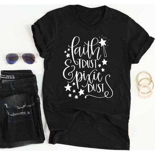 Faith Trust Pixie Dust Women T-Shirt Cotton Casual Short Sleeve Tees Fashion Christian Female Clothing Harujuku O Neck Girl Tees