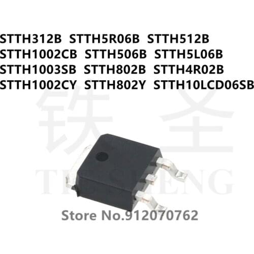 10PCS STTH312B STTH5R06B STTH512B STTH1002CB STTH506B STTH5L06B STTH1003SB STTH802B STTH4R02B STTH1002CY STTH802Y STTH10LCD06SB