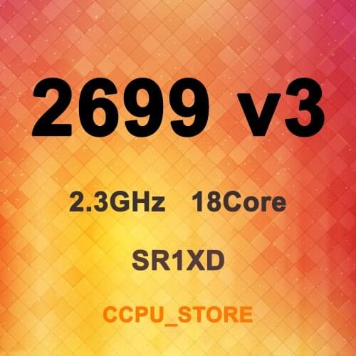 Xeon E5-2699 v3 SR1XD 2.3GHz 18Core 36Thread 45MB 145W LGA2011-3 X99 CPU Processor Not QS/ES