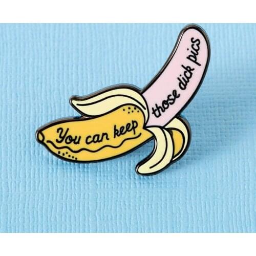 Keep Your Dick Pics Banana Enamel Brooch Pin Backpack Hat Bag Collar Lapel Pins Badges Women Mens Fashion Jewelry Gifts