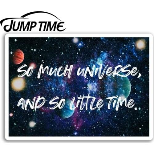 Jump Time for Universe Quote Vinyl Stickers Space Travel Cool Sticker Laptop Truck Window Bumper Decal Waterproof Accessories