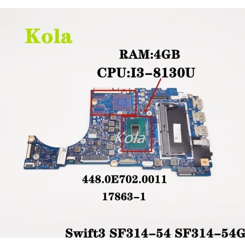 For Acer Swift3 SF314-54 SF314-54G laptop motherboard 17863-1 448.0E702.0011 motherboard CPU I3-8130U 4GB RAM DDR4 100% tested