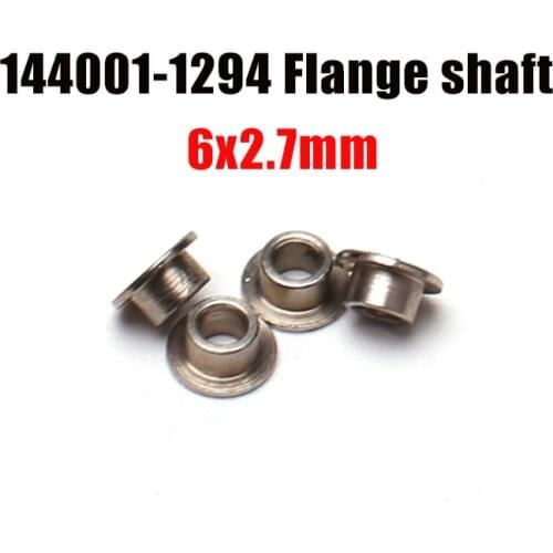 Wltoys 144001 RC Car Spare Parts 1294 Flange Sleeve 6*2.7mm 144001-1295 Flange Sleeve 6*5.2