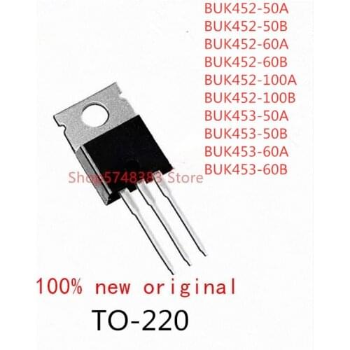 10PCS BUK452-50A BUK452-50B BUK452-60A BUK452-60B BUK452-100A BUK452-100B BUK453-50A BUK453-50B BUK453-60A BUK453-60B TO-220