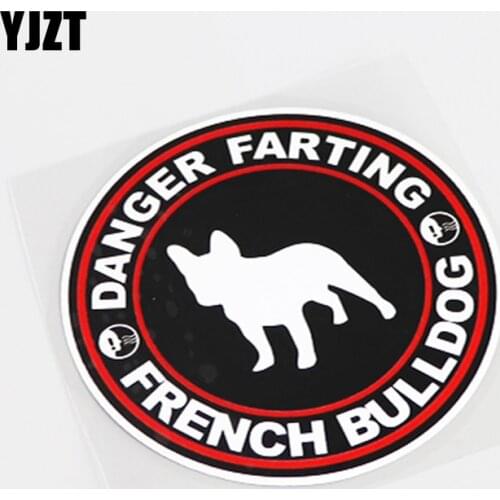 YJZT 11.5CM*11.5CM Fashion DANGER FARTING FRENCH BULLDOG Decal Car Sticker PVC 13-0544
