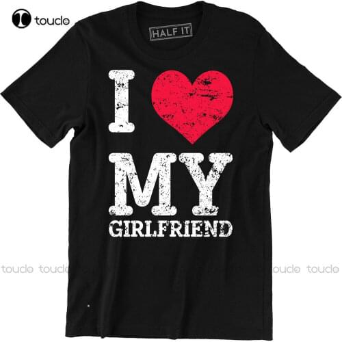 New Gift For Boyfriend T-Shirt I Love My Girlfriend Valentines Gift Tee Shirt Tshirts For Women Summer Men
