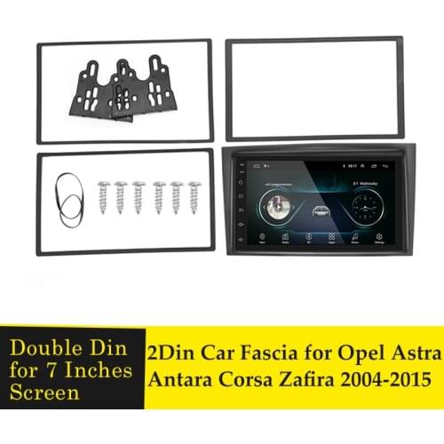 Double Din Car Fascia Radio Panel for OPEL Astra Antara Corsa Zafira 2004-2015 Dash Kit Facia Plate Adapter GPS DVD Player Besel