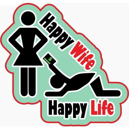 Happy Wife Happy Life Car Sticker Waterproof Decal Laptop Suitcase Truck Motorcycle Auto Accessories PVC,12cm*12cm