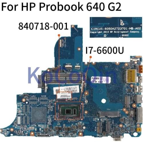 KoCoQin 6050A2723701-MB-A02 Laptop motherboard For HP Probook 640 650 G2 I7-6600U Mainboard 840718-001 840718-601 Core SR2F1