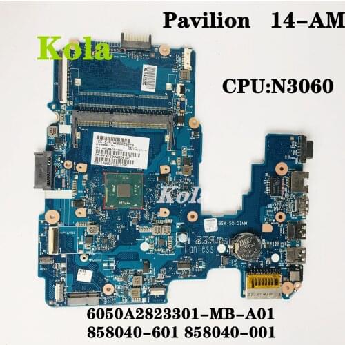 Mainboard 858040-601 858040-001 858040-501 For HP Pavilion 14AM 14-AM Laptop Motherboard With N3060 CPU 6050A2823301-MB-A01
