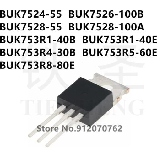10PCS/LOT BUK7524-55 BUK7526-100B BUK7528-55 BUK7528-100A BUK753R1-40B BUK753R1-40E BUK753R4-30B BUK753R5-60E BUK753R8-80E TO220