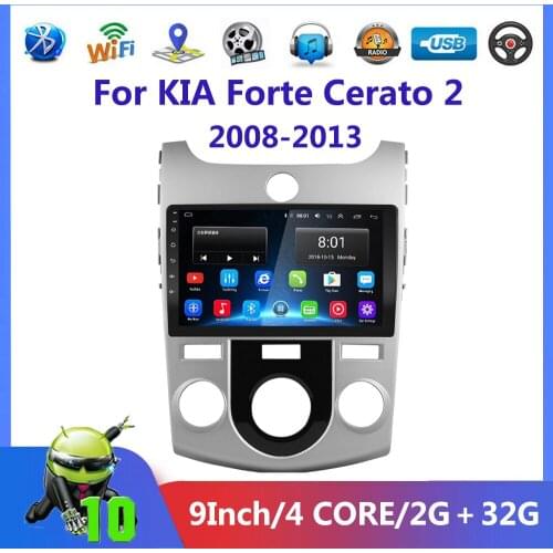 Android 10 2G 32G Car Radio For KIA Forte Cerato 2 2008-2013 Multimedia Video DVD Player Stereo player GPS Navigation 2 Din