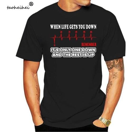 Fashion T Shirt Brand Tops Tee shirt When Life Gets You Down It Only One Down And The Rest Is Up Motorcycle Z1000 T Shirts