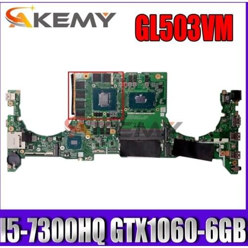 Akemy DABKLMB1AA0 Laptop motherboard for ASUS ROG GL503VM original mainboard I5-7300HQ GTX1060-6GB