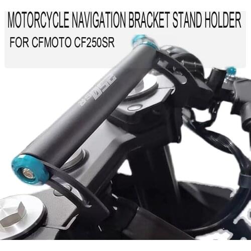 Motorcycle Navigation Bracket Stand Holder Phone Mobile Phone GPS Plate Bracket For CFMOTO Cf250sr CF250 SR CF 250 SR CF 250SR