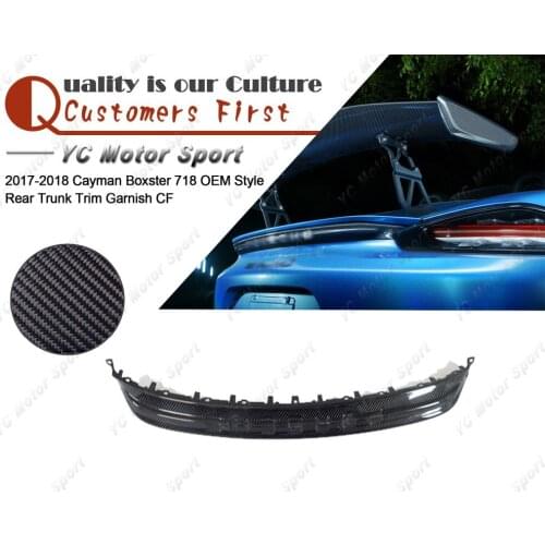 Car Accessories Carbon Fiber OEM Style Rear Trunk Trim Fit For 2017-2018 Cayman Boxster 718 Rear Trunk Trim Garnish