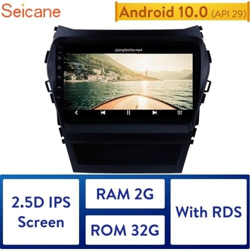 Seicane android 10.0 2GB RAM 32GB ROMCar GPS Radio Stereo For 2013 2014 2015 -2017 Hyundai IX45 New Santa Fe Multimedia Player