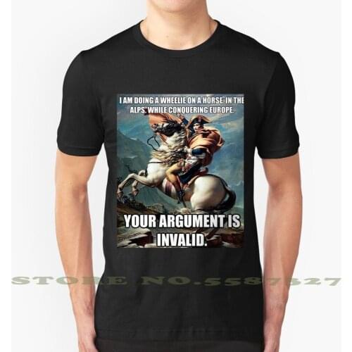 Funny Hipster Napoleon Your Argument Is Invalid T - Shirt Fashion Vintage Tshirt T Shirts Birthday Holiday Present Gift Idea
