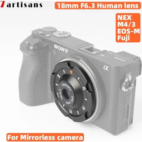 7 artisans 18mm F6.3 Human lens for Sony E/Canon eos-m/Fuji/M4/3 mount Mirrorless camera